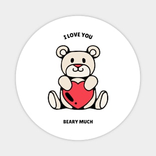 I love you beary much Magnet